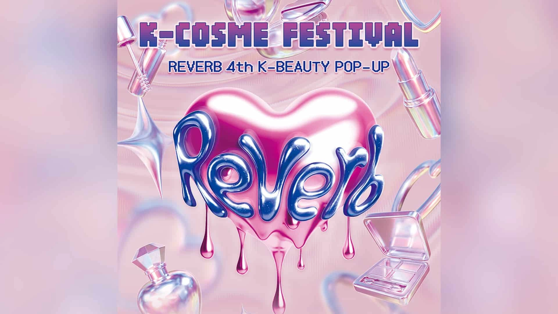 【SKIN1004、rom&nd...】韓国の人気ブランドが原宿に集結♡「K-Cosme Festival Reverb : K-BEAUTY POP-UP」が明日から開催！